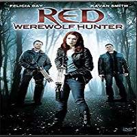 Red: Werewolf Hunter (2010) Hindi Dubbed Watch HD Full Movie Online Download Free