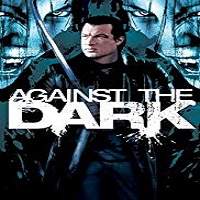 Against The Dark (2009) Hindi Dubbed Watch HD Full Movie Online Download Free