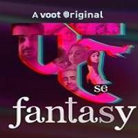 Fuh se Fantasy (2019) Hindi S1 Watch HD Full Movie Online Download Free