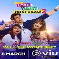 Love Lust and Confusion (2019) S2 Hindi Watch HD Full Movie Online Download Free