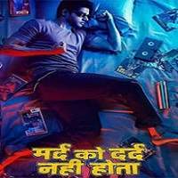 Mard Ko Dard Nahi Hota (2019) Hindi Watch HD Full Movie Online Download Free