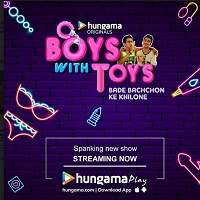 Boys With Toys (2019) Hindi Season 1 Hindi Watch 720p Quality Full Movie Online Download Free