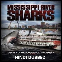 Mississippi River Sharks (2017) Hindi Dubbed Watch
