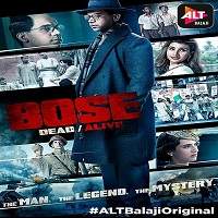 Bose: Dead Alive (2017) Hindi Season 1 Complete Watch 720p Quality Full Movie Online Download Free