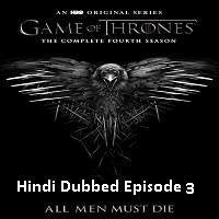 Game Of Thrones Season 4 (2014) Hindi Dubbed [Episode 3] Watch 720p Quality Full Movie Online Download Free