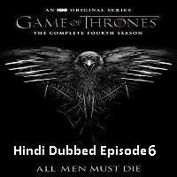 Game Of Thrones Season 4 (2014) Hindi Dubbed [Episode 6] Watch 720p Quality Full Movie Online Download Free