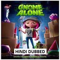 Gnome Alone (2017) Hindi Dubbed Watch 720p Quality Full Movie Online Download Free