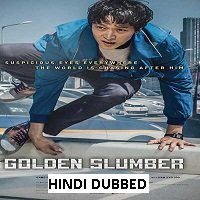 Golden Slumber (2018) Hindi Dubbed Watch 720p Quality Full Movie Online Download Free