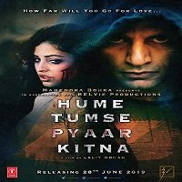 Hume Tumse Pyaar Kitna 2019 Hindi Watch 720p Quality Full Movie