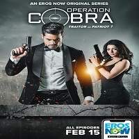 Operation Cobra (2019) Hindi Full Series Watch 720p Quality Full Movie Online Download Free