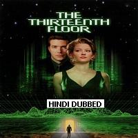 Thirteenth Floor (1999) Hindi Dubbed Watch 720p Quality Full Movie Online Download Free