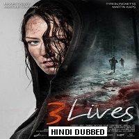 3 Lives (2019) Hindi Dubbed Full Movie
