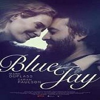 Blue Jay (2016) Full Movie Watch 720p Quality Full Movie Online Download Free