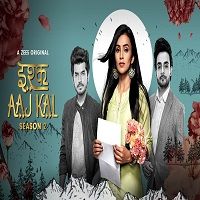 Ishq Aaj Kal (2019) Hindi Season 2 Complete