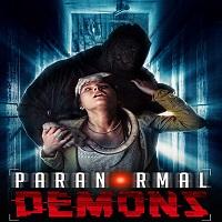 Paranormal Demons (2018) Full Movie Watch 720p Quality Full Movie Online Download Free