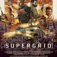 SuperGrid (2018) Full Movie Watch 720p Quality Full Movie Online Download Free