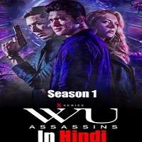 Wu Assassins (2019) Hindi Dubbed Season 1 Complete Full Movie Watch 720p Quality Full Movie Online Download Free