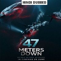 47 Meters Down: Uncaged (2019) Hindi Dubbed Full Movie Watch Online HD Print Online Download Free