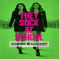 Vampire Academy: Blood Sisters (2014) Watch 720p Quality Full Movie Online Download Free