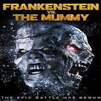 Frankenstein vs. The Mummy (2015) Watch 720p Quality Full Movie Online Download Free
