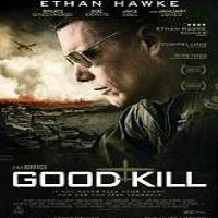 Good Kill (2014) Watch 720p Quality Full Movie Online Download Free