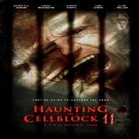 Haunting of Cellblock 11 (2014) Watch 720p Quality Full Movie Online Download Free