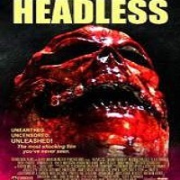 Headless (2015) Watch 720p Quality Full Movie Online Download Free