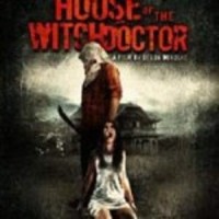 House of the Witchdoctor (2013) Watch 720p Quality Full Movie Online Download Free