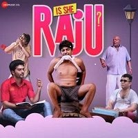 Is She Raju? (2019) Hindi Full Movie Watch 720p Quality Full Movie Online Download Free