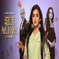 Ishq Aaj Kal (2019) Hindi Season 3 Complete