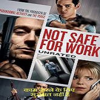 Not Safe for Work (2014) Hindi Dubbed
