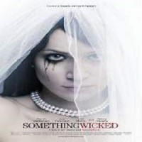 Something Wicked (2014) Watch 720p Quality Full Movie Online Download Free