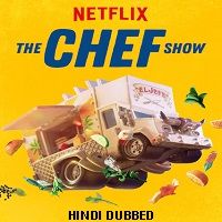 The Chef Show (2019) Hindi Dubbed Season 2
