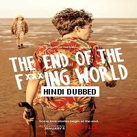 The End of the F***ing World (2017) Hindi Dubbed Season 1 Complete