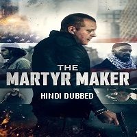 The Martyr Maker (2018) Hindi Dubbed Full Movie