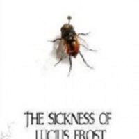 The Sickness of Lucius Frost (2014) Watch 720p Quality Full Movie Online Download Free