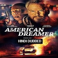 American Dreamer (2018) Hindi Dubbed [UNOFFICIAL] Full Movie