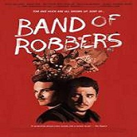 Band of Robbers (2015) Full Movie