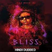 Bliss (2019) Hindi Dubbed [UNOFFICIAL] Full Movie