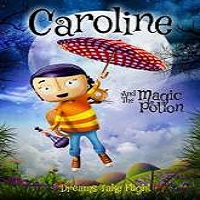 Caroline and the Magic Potion (2015) Full Movie Watch Online HD Download Free