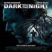 Dark Was the Night (2015) Full Movie Watch HD Print Online Download Free