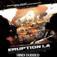 Eruption LA (2018) Hindi Dubbed Full Movie