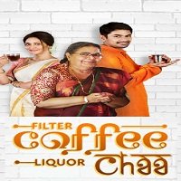 Filter Coffee Liquor Chaa (2019) Hindi Full Movie Watch 720p Quality Full Movie Online Download Free