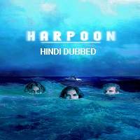 Harpoon (2019) Hindi Dubbed Full Movie