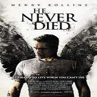 He Never Died (2015) Full Movie Watch Online HD Print Download Free