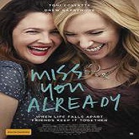 Miss You Already (2015) Full Movie