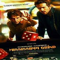 Mississippi Grind (2015) Full Movie Watch Online HD Download Free