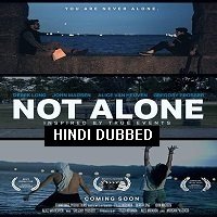 Not Alone (2019) Hindi Dubbed [UNOFFICIAL] Full Movie