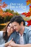 Over The Moon In Love (2019) Watch HD Quality Full Movie Online Download Free