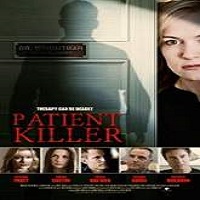 Patient Killer (2015) Full Movie Watch Online HD Print Download Free